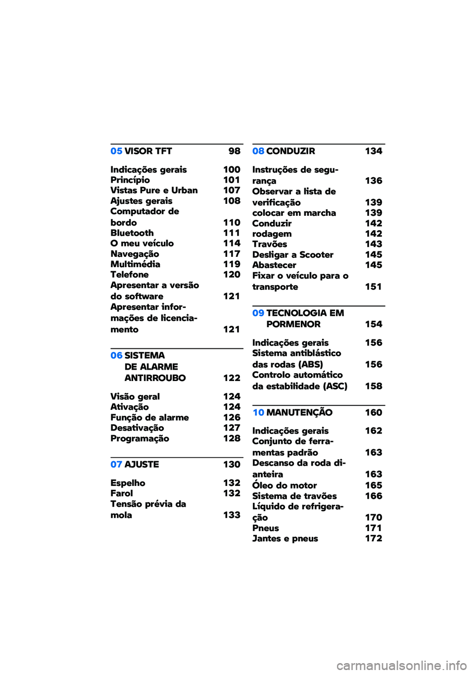 BMW MOTORRAD C 400 X 2021  Manual do condutor (in Portuguese) �	�1��
��� �P�8�P �I�C
�
�0�3��5��:�F�!� � �!�"��� ��	�	�A�"��0�5�*�/�� ��	�����(�� �A�)�"�! �! ��"�&��0 ��	�<��?�)��(�!� � �!�"��� ��	�C���-�/�)�(��3��" �3�!�&��"�