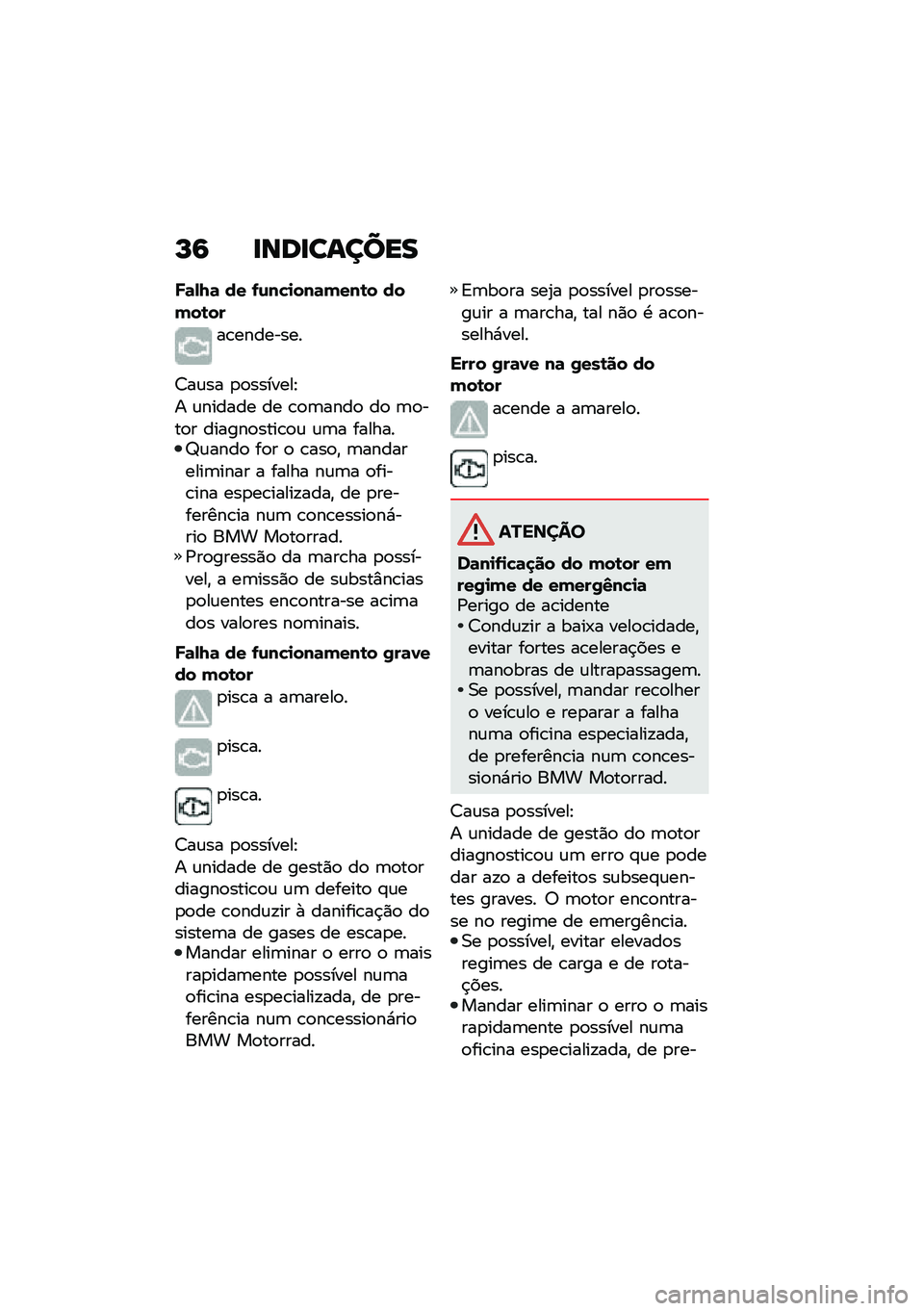 BMW MOTORRAD C 400 X 2021  Manual do condutor (in Portuguese) �L�6 �
���
������
�R�	�,�N�	 �� �-�\f��!�
���	����\b� �����\b��
��\b��������
�<��\f�� �
�
�������J
� �\f������ �� �\b�
�	����
 ��
 �	�
���
� �