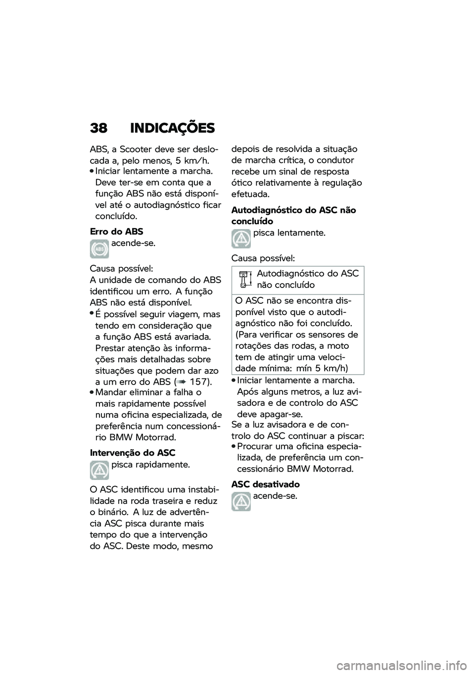 BMW MOTORRAD C 400 X 2021  Manual do condutor (in Portuguese) �L�C �
���
������
���0�" � �0�\b�
�
��� ���� ��� �����
��\b��� ��" �
���
 �	���
��" �Y �_�	�`���=���\b��� ������	���� � �	���\b����6��� ��