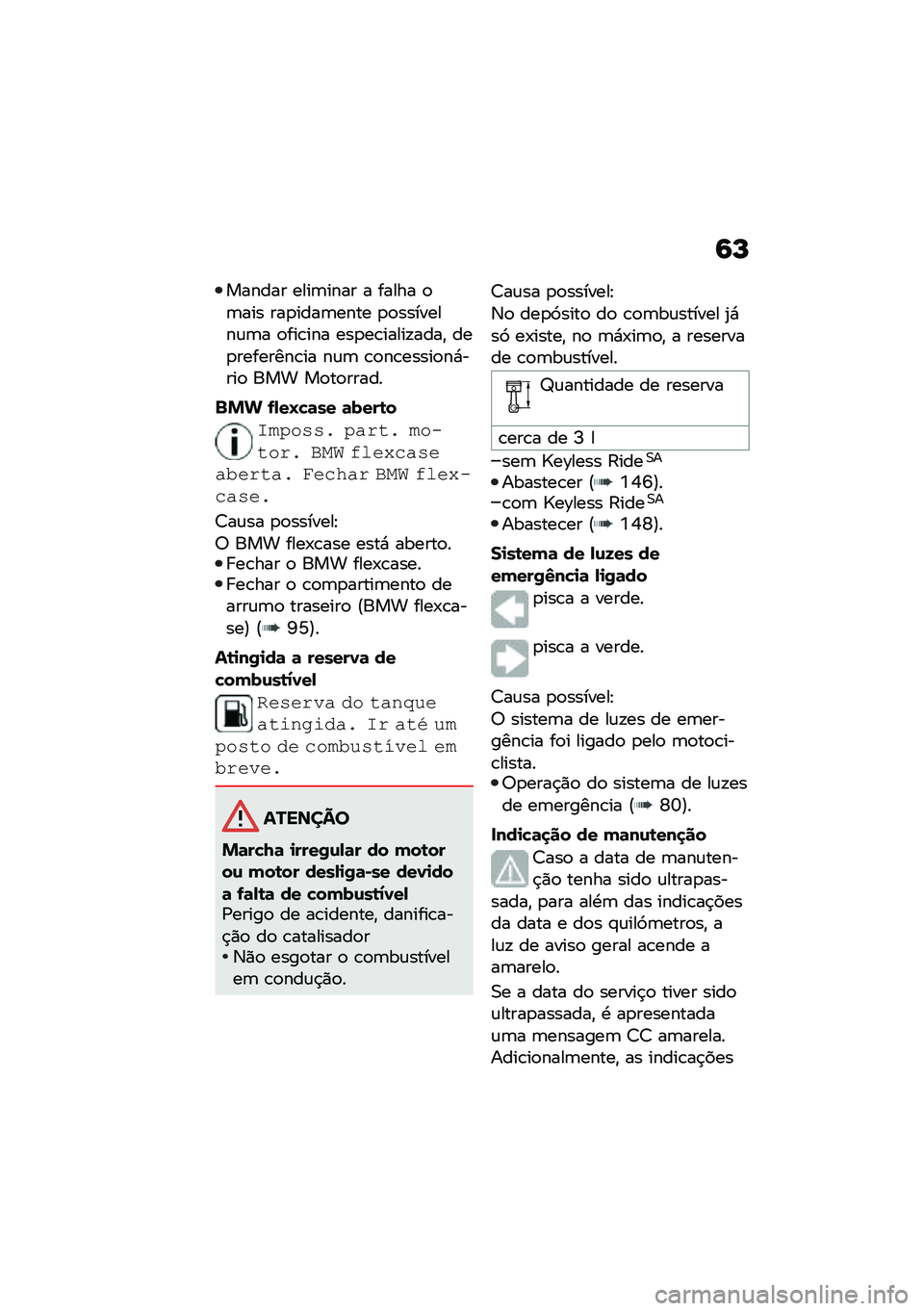 BMW MOTORRAD C 400 X 2021  Manual do condutor (in Portuguese) �6�L
������ ����	���� � ����� �
�	��� ���
����	���� �
�
��������\f�	� �
���\b��� ���
��\b�����!����" ���
��������\b�� ��\f�	 �\b�
��\