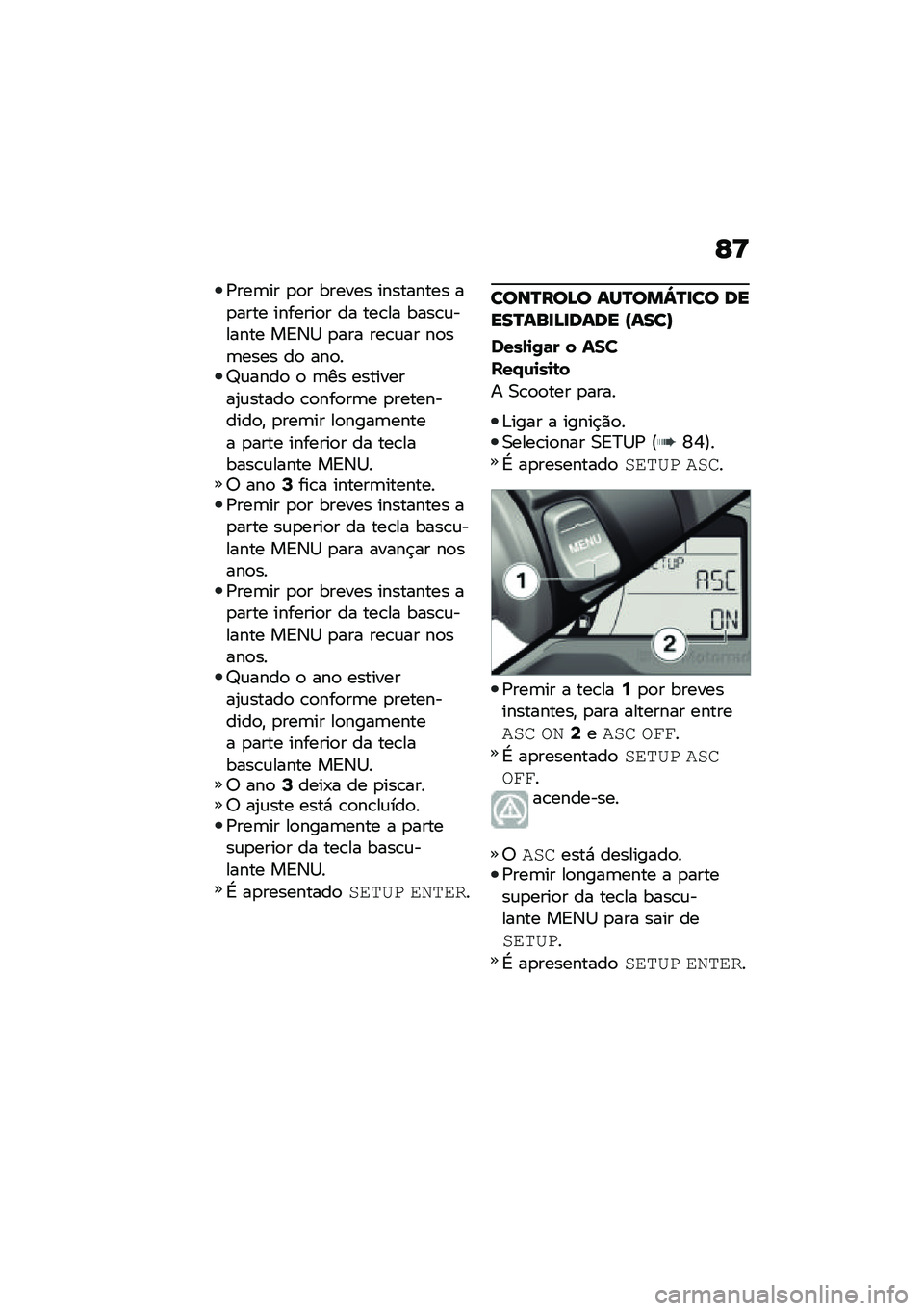 BMW MOTORRAD C 400 X 2021  Manual do condutor (in Portuguese) �C�<
�/���	�� �
�
� ������ ��������� ��
���� �������
� �� ���\b�� ����\b�\f������ ��A�3�1 �
��� ���\b�\f�� ��
��	���� ��
 ���
��^�\f��