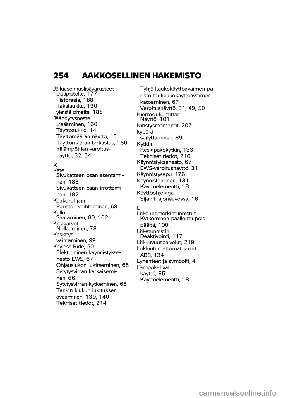 BMW MOTORRAD C 400 X 2021  Käsikirja (in Finnish) ��,�! ���8�8��������� ���8������
�#�	�
���
��\b�����
���	�\f�
�����\b�\b�����	�������\b� �(�E�E�-������
���
� �(�C�C��
��
�
�
����� �(�H�J� �