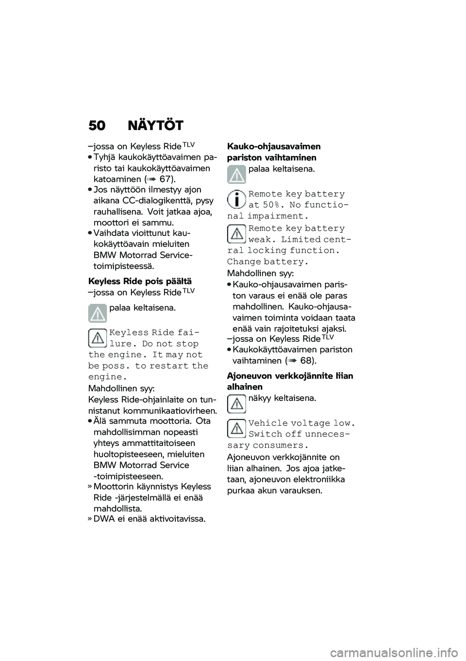 BMW MOTORRAD C 400 X 2021  Käsikirja (in Finnish) �,�
 �����C�
�����
 �� ��\b� �
�\b�� �@���\b���0
�� �"��	 ��
�����	� ���!�
�\f�
���\b� ��
������ ��
� ��
�����	� ���!�
�\f�
���\b���
���
����\b�