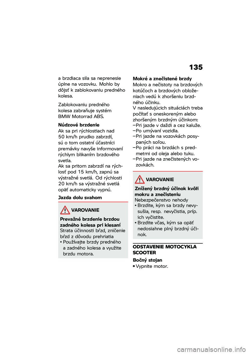 BMW MOTORRAD C 400 X 2021  Návod na používanie (in Slovak) ��S�-
� �#������ � ���� �� �$�����$�����0���$� �$� ��������! ����� �#���)�%��- � ���#�������$�� �����$�+���������!
�J��#�������$�