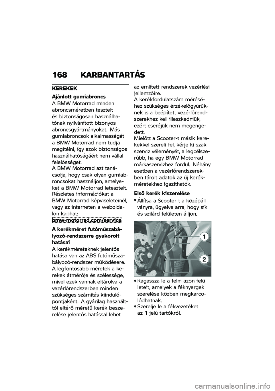 BMW MOTORRAD C 400 X 2021  Kezelési útmutató (in Hungarian) ��=�H ����\b��������
��
��
��
�
��/�����
�
 �0�\f��
��(�&����	
�) ��� �������� �\b�(���
���$����.��\b�!��
��$�
� ��
����
���!� �$�(�������