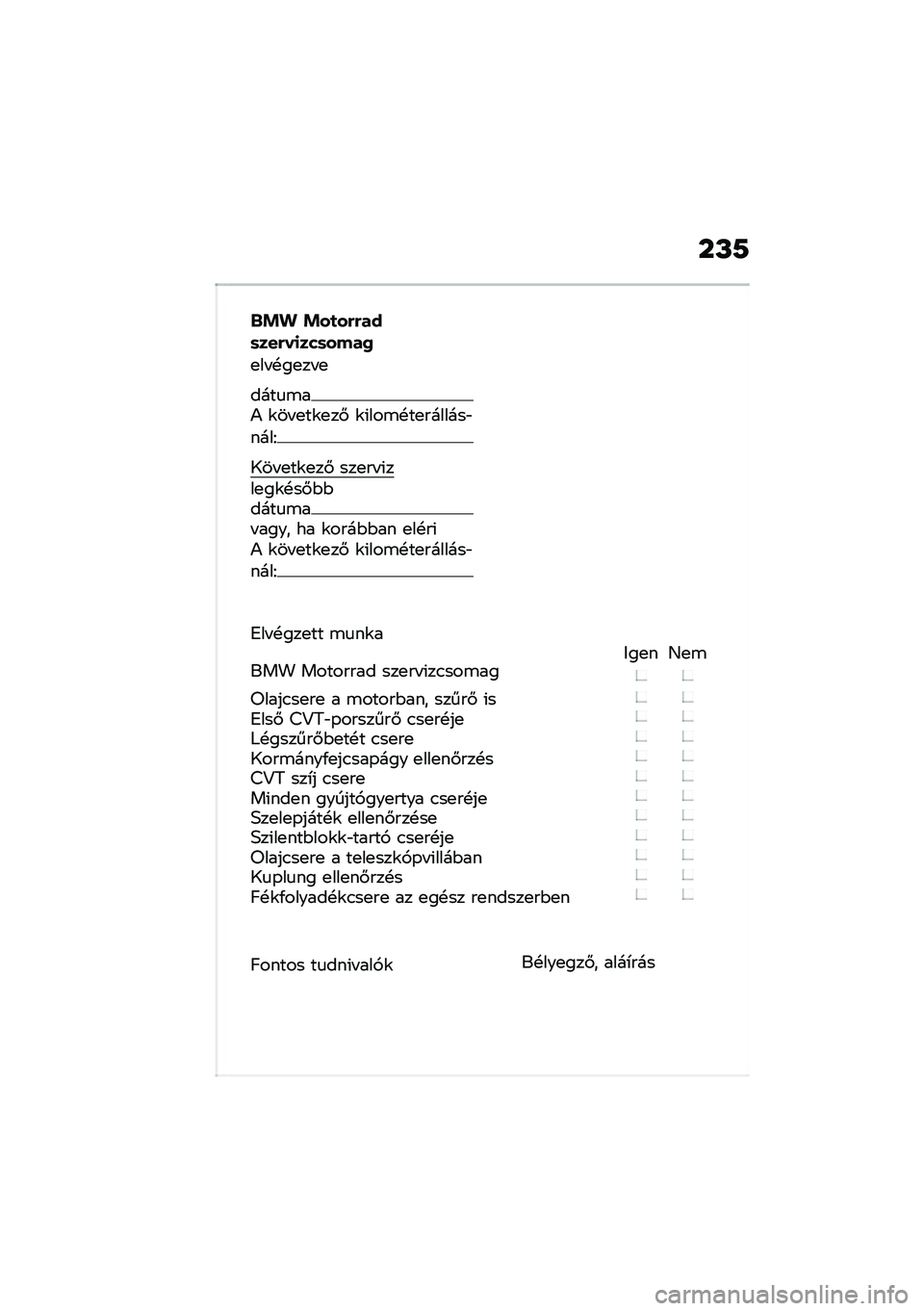 BMW MOTORRAD C 400 X 2021  Kezelési útmutató (in Hungarian) ��L�7
�$�!�% �!��
��&�&���	���&��
���	����0
�
�� �!��
�� �
����
�\b��) �\f�� �
��\f�
��# �\f�(���\b�!��
�������"����I
�9�� �
��\f�
��# ���
�� �(���
��\f�!�