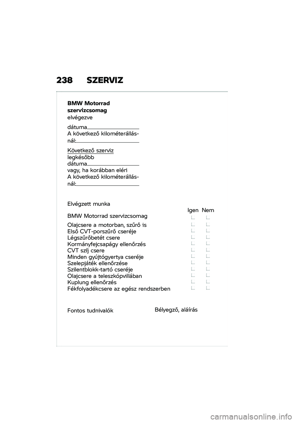 BMW MOTORRAD C 400 X 2021  Kezelési útmutató (in Hungarian) ��L�H ���
��Q��
�$�!�% �!��
��&�&���	���&��
���	����0
�
�� �!��
�� �
����
�\b��) �\f�� �
��\f�
��# �\f�(���\b�!��
�������"����I
�9�� �
��\f�
��# ���
�� �