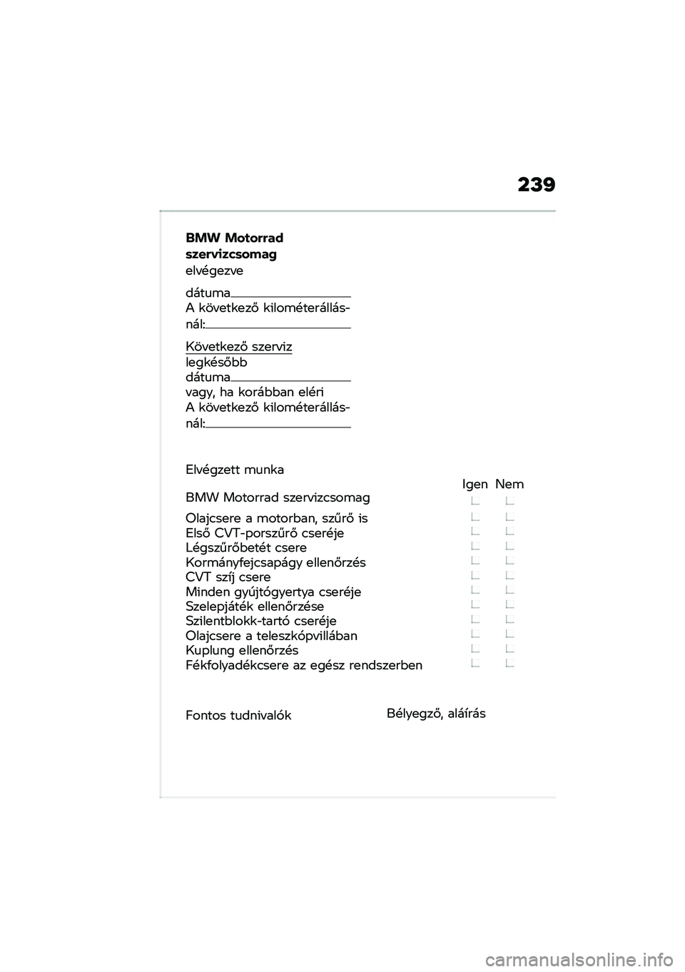BMW MOTORRAD C 400 X 2021  Kezelési útmutató (in Hungarian) ��L�J
�$�!�% �!��
��&�&���	���&��
���	����0
�
�� �!��
�� �
����
�\b��) �\f�� �
��\f�
��# �\f�(���\b�!��
�������"����I
�9�� �
��\f�
��# ���
�� �(���
��\f�!�