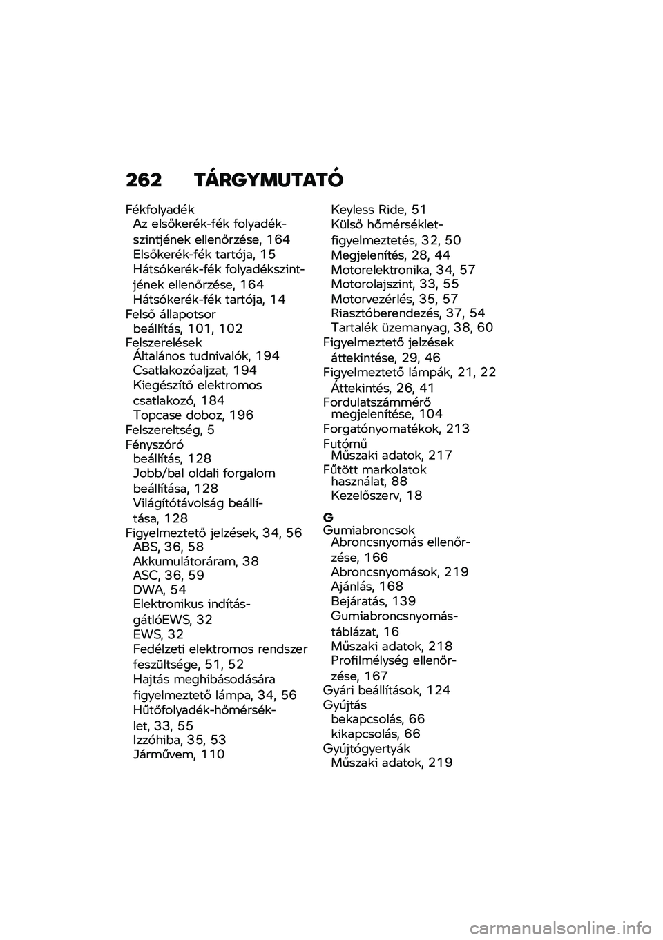 BMW MOTORRAD C 400 X 2021  Kezelési útmutató (in Hungarian) ��=� ����P�\�	�R����
�F�!�\f�/������!�\f�)� �
���#�\f�
��!�\f�"�/�!�\f �/������!�\f�"���(����!��
�\f �
���
��#���!��
� �4�O�6�8���#�\f�
��!�\f�"�/�!�\f �����