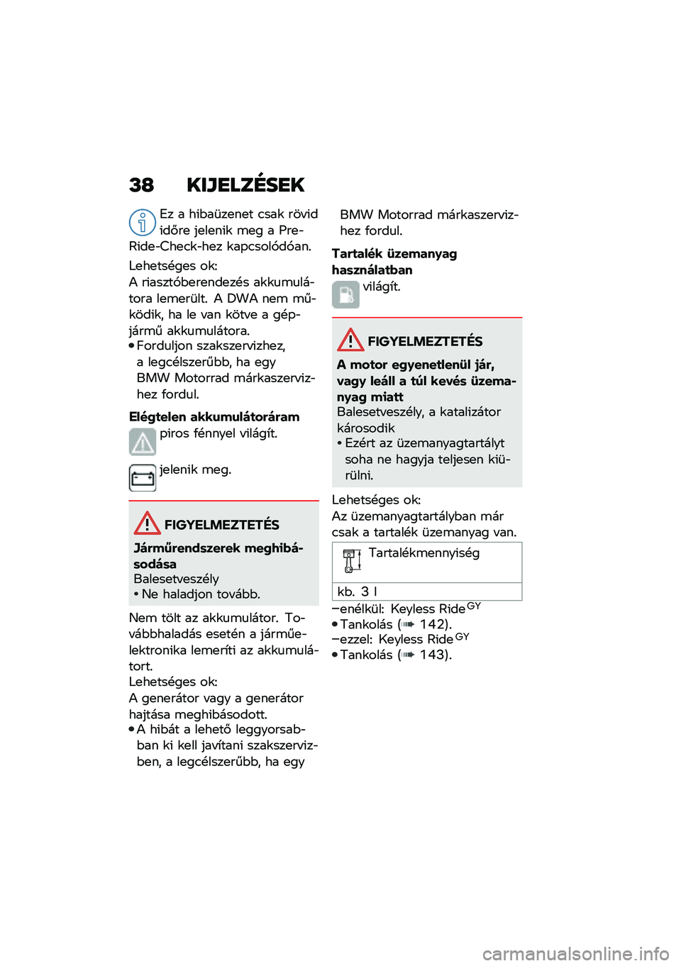 BMW MOTORRAD C 400 X 2021  Kezelési útmutató (in Hungarian) �L�H ���\f�
���D��
�
�8� � ��(�$��	��
��
� �.���\f ��� �(��(��#��
 ��
��
��(�\f �\b�
� � �L��
�"�A�(��
�"�B��
�.�\f�"��
� �\f��-�.����,��,���%
�;�
��
���!��
�