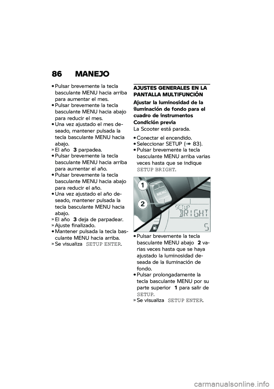BMW MOTORRAD C 400 X 2020  Manual de instrucciones (in Spanish) �>�3 ���
��I�
��
����	 ��	����
���� �� ����������
����� ��%��A ����� ��	�	������	� ��
�
�����	 �� �
�����
����	 ��	����
���� �� �
