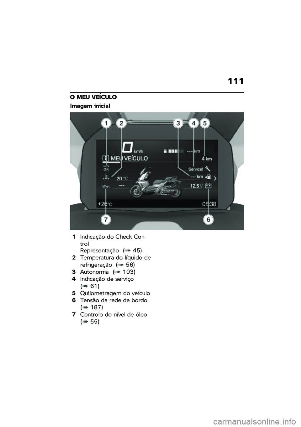 BMW MOTORRAD C 400 X 2020  Manual do condutor (in Portuguese) ���
� ��� ���a���>�
��(�	�0��( �
��
�"�
�	�-
�7�=����\b��$�)�
 ��
 �<���\b�_ �<�
�����
��?��
��������$�)�
 �E�9�U�F�9�C��	�
�����\f�� ��
 ���#�\f���
 ��