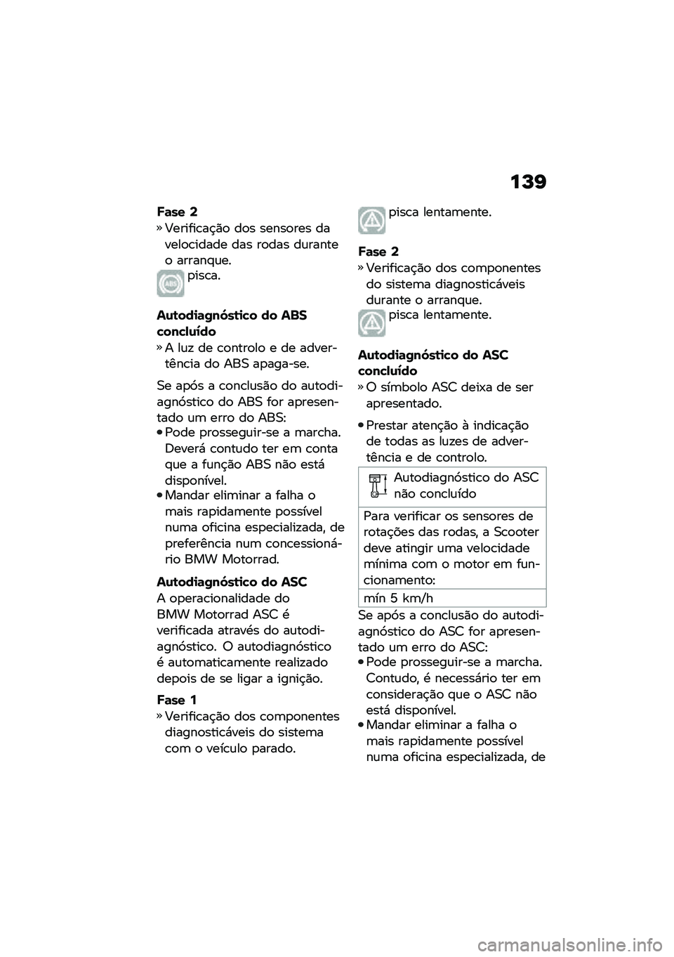 BMW MOTORRAD C 400 X 2020  Manual do condutor (in Portuguese) ��L�I
�R�	�� �9
�@������\b��$�)�
 ��
� �����
��� ������
�\b����� ��� ��
��� ��\f������
 ������#�\f���
���\b��
��\f�\b���
�	�0��6��\b�
�"� ��