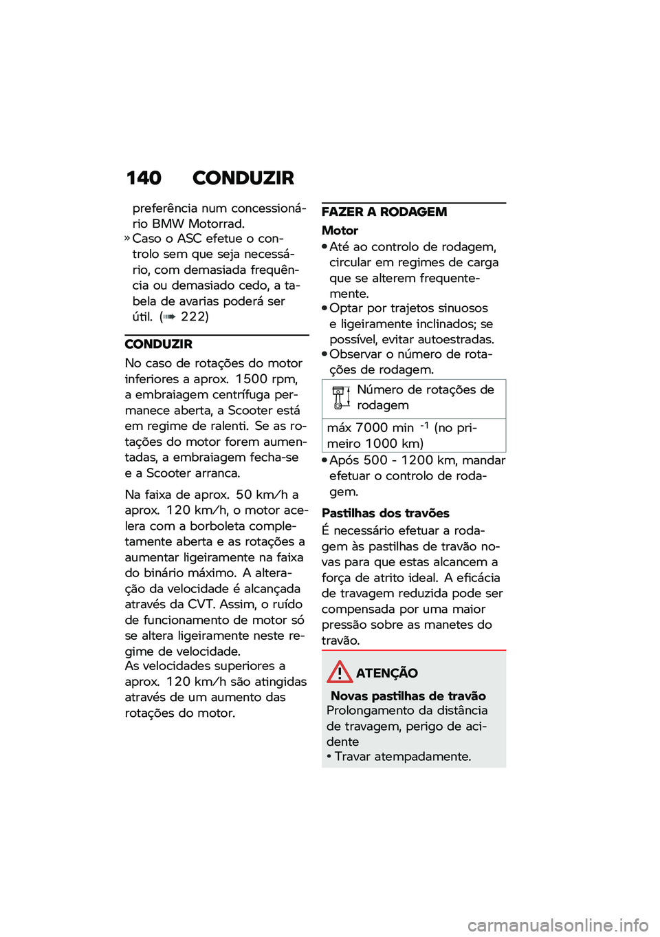 BMW MOTORRAD C 400 X 2020  Manual do condutor (in Portuguese) ��$�	 ������X�
�
�
��������\b�� ��\f�	 �\b�
��\b�����
��*����
 ��� ��
��
������<���
 �
 ��0�< �����\f� �
 �\b�
�����
��
 ���	 �#�\f� ���2� ���\