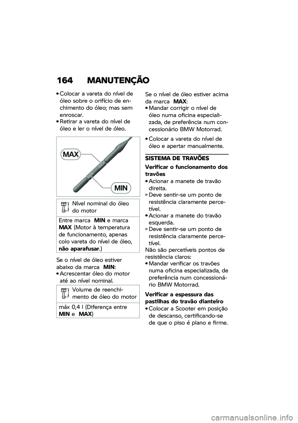 BMW MOTORRAD C 400 X 2020  Manual do condutor (in Portuguese) ��6�$ �����P����=�
�<�
��
�\b�� � ������ ��
 ����� ���>���
 ��
��� �
 �
�����\b��
 �� ����\b���	����
 ��
 �>���
�e �	�� ���	����
��\b����?