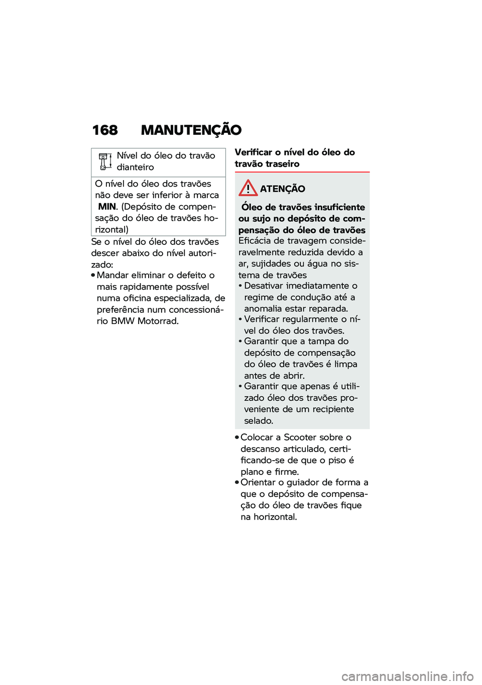 BMW MOTORRAD C 400 X 2020  Manual do condutor (in Portuguese) ��6�C �����P����=�
�3���� ��
 �>���
 ��
 �����)�
���������

�; ����� ��
 �>���
 ��
� ���������)�
 ���� ��� �������
� �+ �	���\b��&���