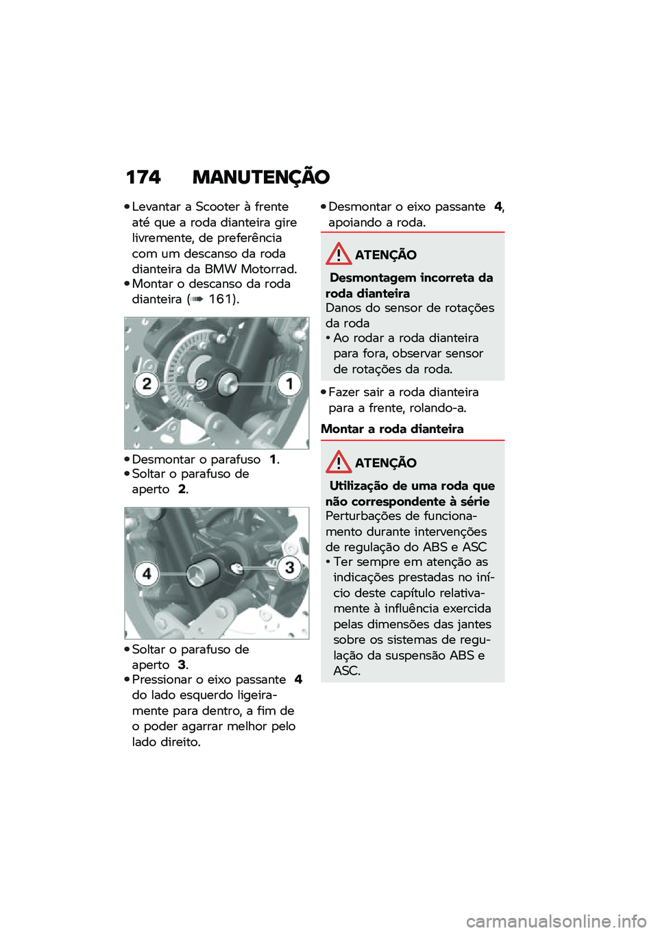 BMW MOTORRAD C 400 X 2020  Manual do condutor (in Portuguese) ��<�$ �����P����=�
�&������� � �0�\b�
�
��� �+ ���������. �#�\f� � ��
�� ��������� ����������	�����" �� �
��������\b���\b�
�	 �\f�	 �