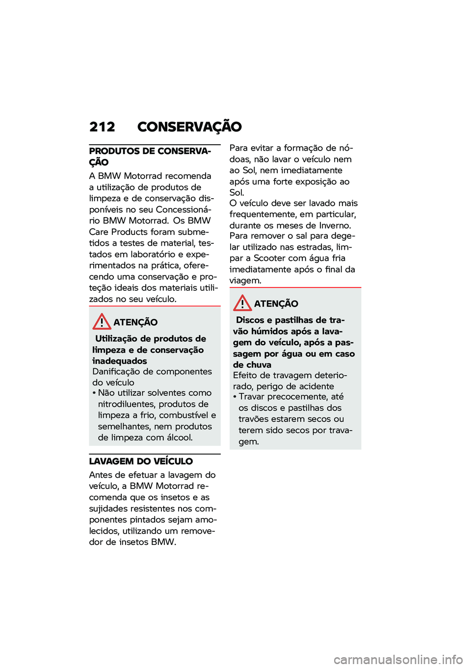 BMW MOTORRAD C 400 X 2020  Manual do condutor (in Portuguese) ��� ����������=�
�A�����P�� �� ���������E��=�
� ��� ��
��
���� ���\b�
�	����� �\f�����!��$�)�
 �� �
��
��\f��
� �����	�
��!� � �� �\