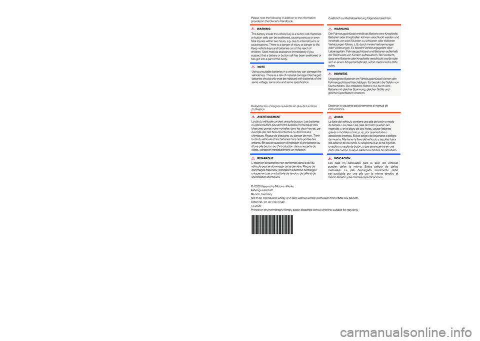 BMW MOTORRAD C 400 X 2020  Manual do condutor (in Portuguese) © 2020 Bayerische Motoren Werke
Aktiengesellschaft
Munich, Germany
Not to be reproduced, wholly or in part, without written permission from BMW AG, Munich. 
Order No.: 01 40 9 831 840
12.2020
Printed