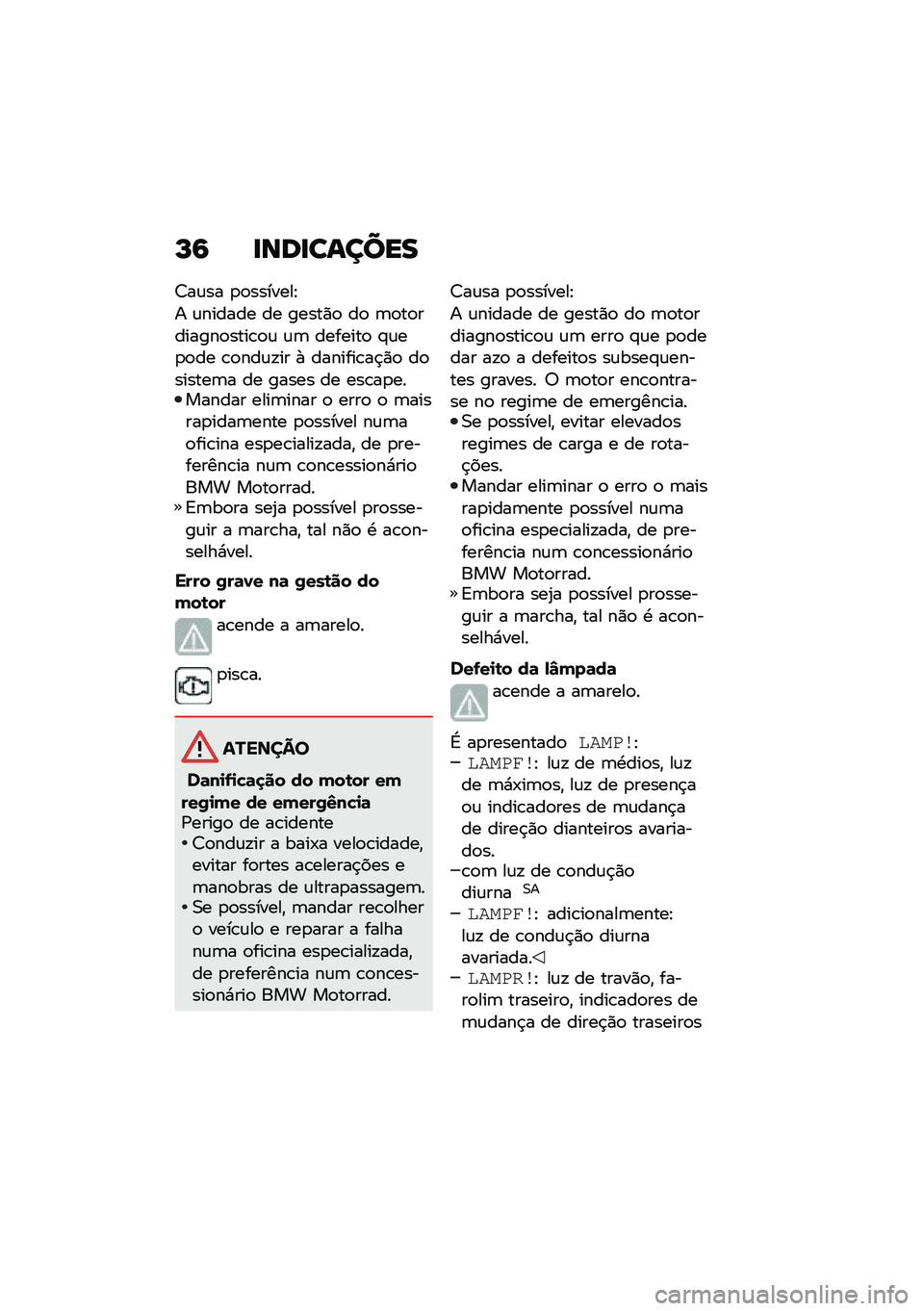BMW MOTORRAD C 400 X 2020  Manual do condutor (in Portuguese) �L�6 �
���
������
�<��\f�� �
�
�������J
� �\f������ �� �����)�
 ��
 �	�
��
�������
����\b�
�\f �\f�	 �������
 �#�\f��
�
�� �\b�
���\f�!�� �+ ���