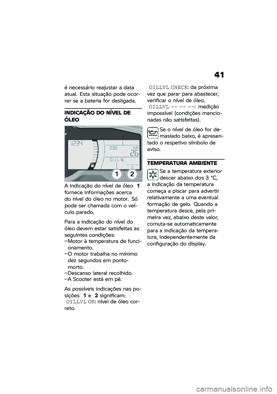 BMW MOTORRAD C 400 X 2020  Manual do condutor (in Portuguese) �$�
�. ���\b����*���
 ����2�\f���� � �������\f��� �A��� ����\f��$�)�
 �
�
�� �
�\b�
����� �� � ������� ��
� ����������
�
���
����=� �