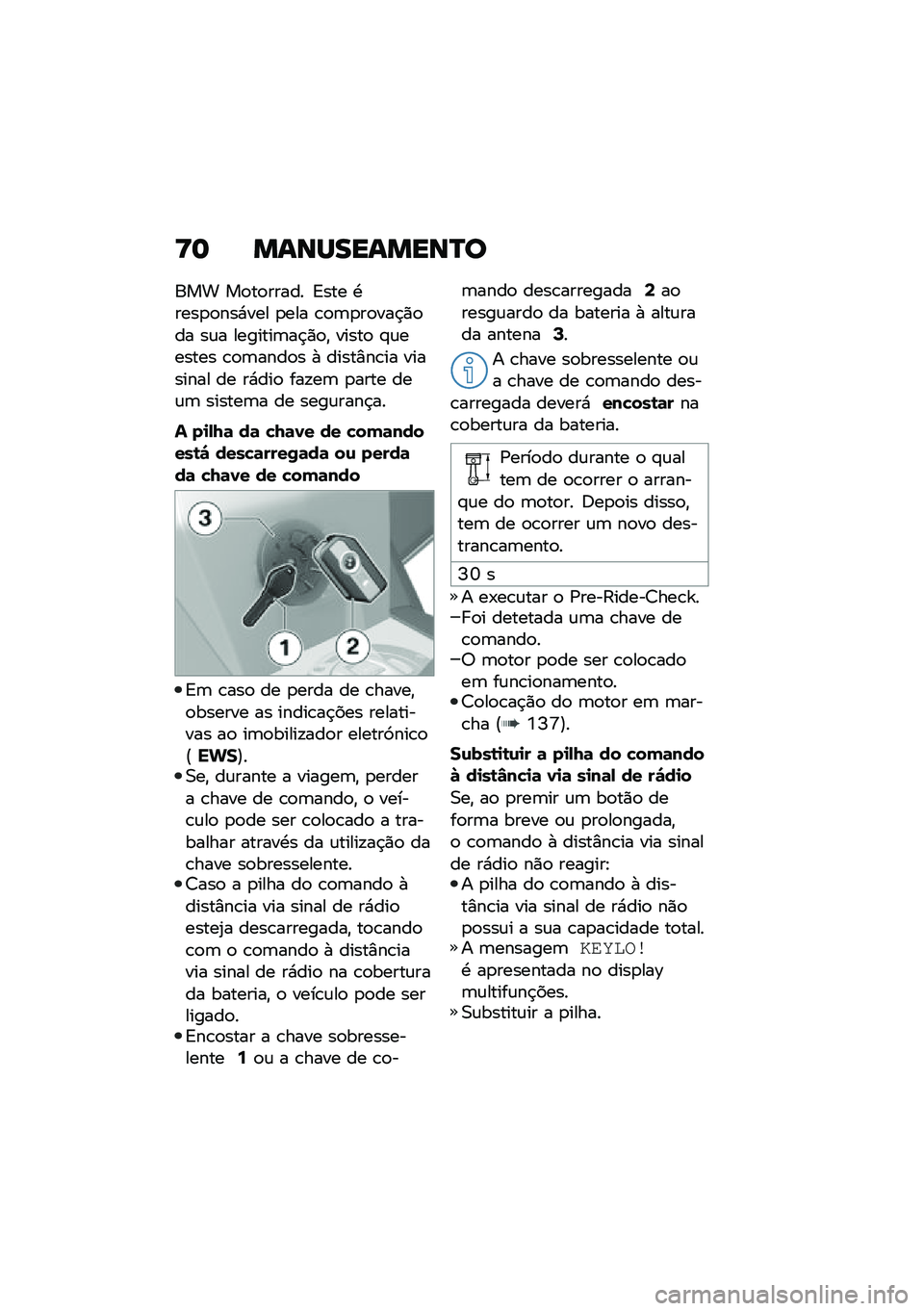 BMW MOTORRAD C 400 X 2020  Manual do condutor (in Portuguese) �<�	 �����������P�
��� ��
��
����� �A��� �.����
�
���*��� �
��� �\b�
�	�
��
���$�)�
�� ��\f� �������	��$�)�
�" �����
 �#�\f������ �\b�
�	��