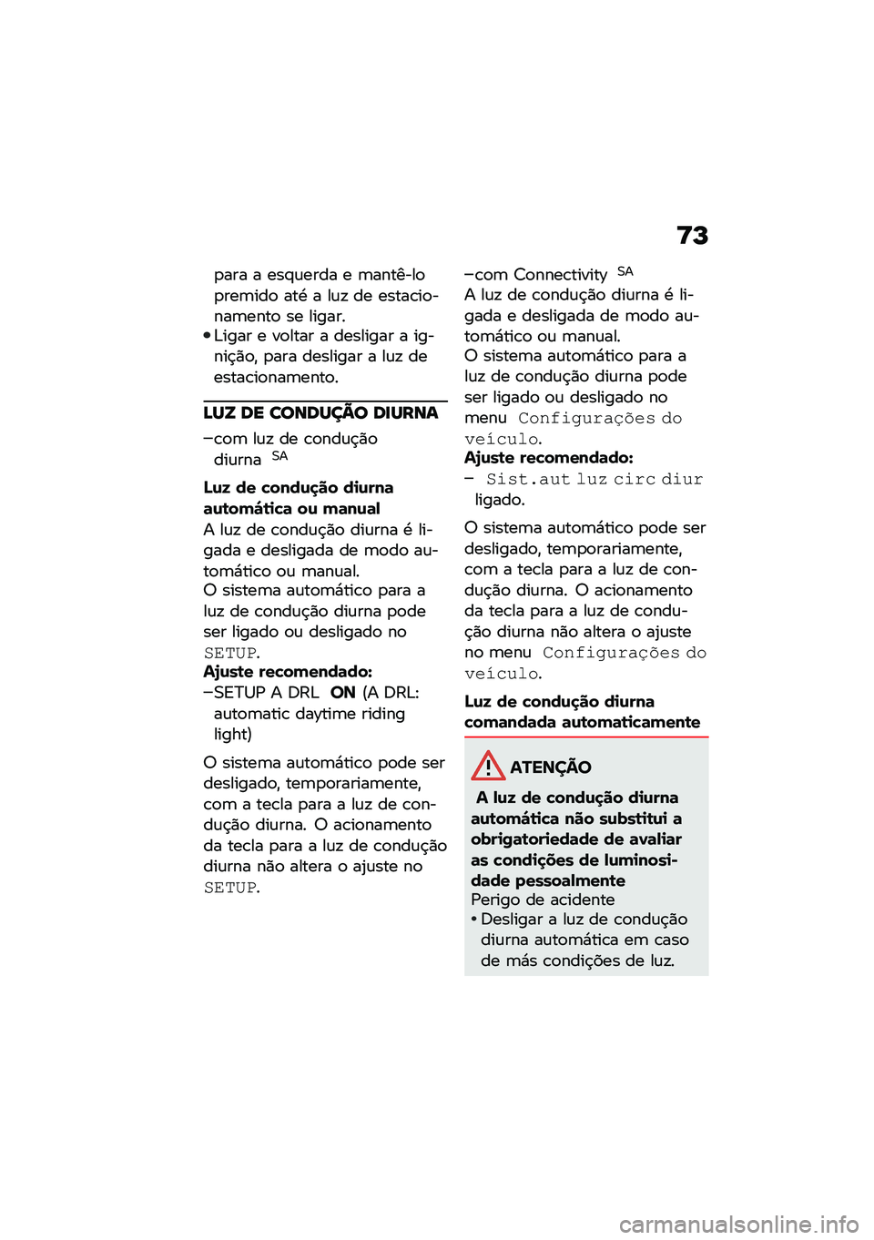 BMW MOTORRAD C 400 X 2020  Manual do condutor (in Portuguese) �<�L
�
��� � ���#�\f���� � �	�������
�
���	���
 ���. � ��\f�! �� �����\b��
����	����
 �� �������&���� � ��
���� � �������� � �����