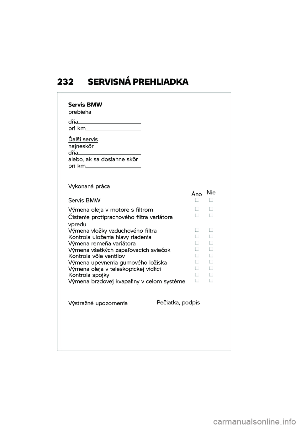 BMW MOTORRAD C 400 X 2020  Návod na používanie (in Slovak) ��S� ���F��U���V ��F��G�I�U��:��
�$�
���\f�/ �!��(
����#����
��2���� ��

�m���� �������$��%�$����)���2�����#��\f �� �� �������$� ���)���