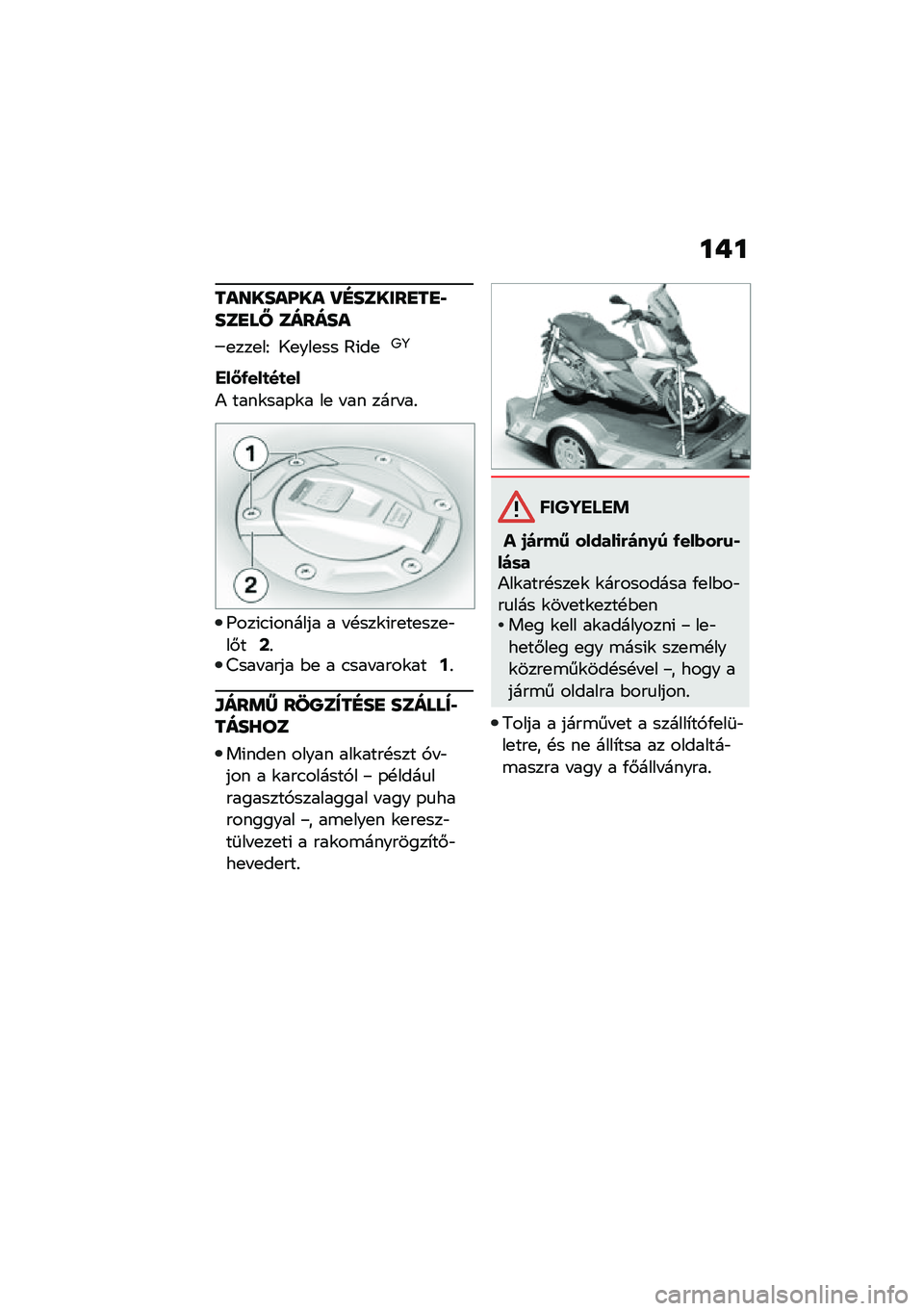 BMW MOTORRAD C 400 X 2020  Kezelési útmutató (in Hungarian) ���
�������P�� �R�D������
��
����
��U ������
�
���
��I �9�
���
�� �A�(��
�<�=
�L���(�.�(������ � � �!���\f�(��
��
���
�"��#��B��� ���� �$�
 �