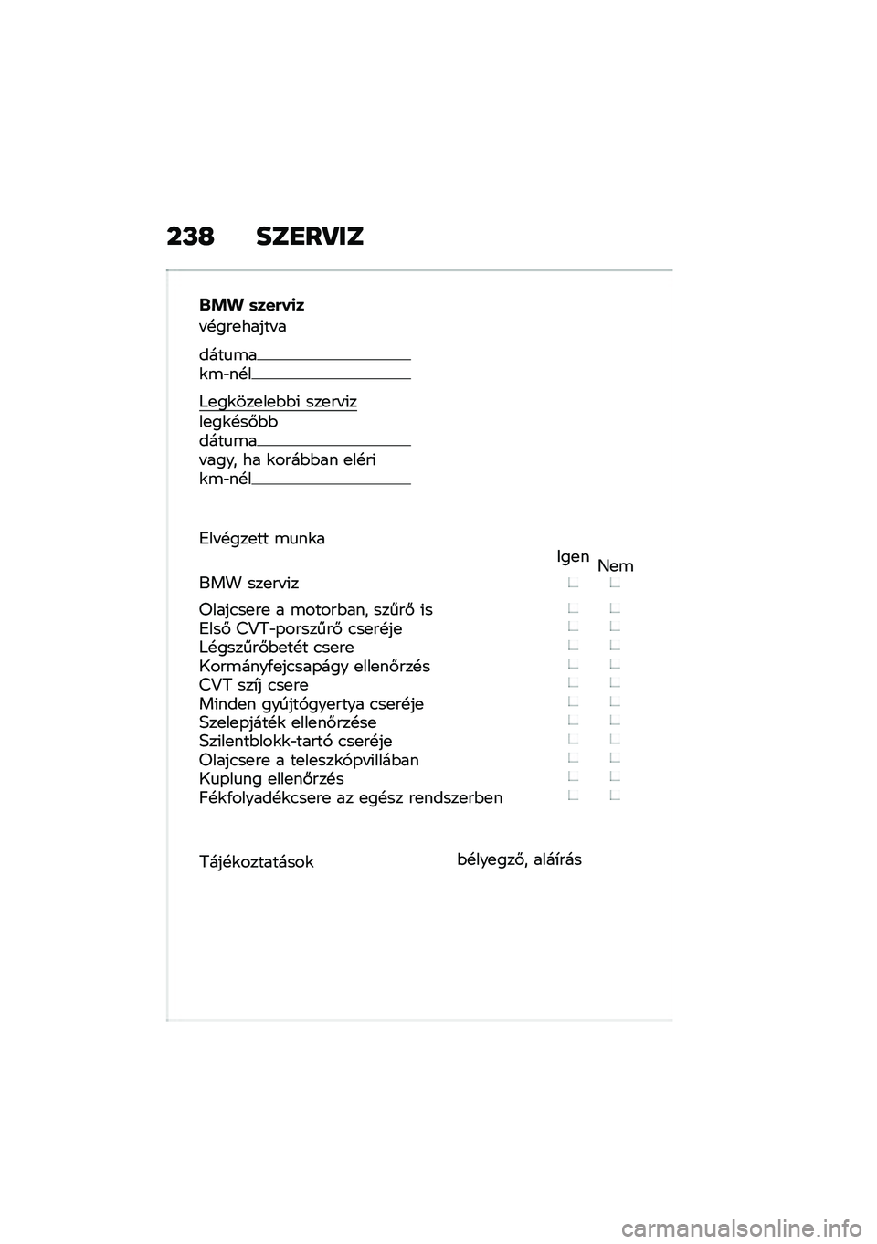 BMW MOTORRAD C 400 X 2020  Kezelési útmutató (in Hungarian) ��L�H ���
��R��
�\f�\b�"��!�
�;�
��\f���
��
�$�$�( ���
�� �(���
��\f�!��#�$�$����
�\b�� ���� �� �\f����$�$�� �
��!��(�\f�\b�"��!�
�8�� �!���
�� �\b�
��\f��