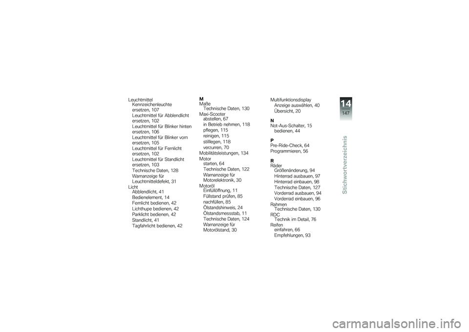 BMW MOTORRAD C 600 SPORT 2014  Betriebsanleitung (in German) � �����������!���\b�\b�%������\b�!���������	���%��\b�
 �/�.�3
� �����������! ��� �8���!��\b��!�������	���%��\b�
 �/�.�?
� �����������! �