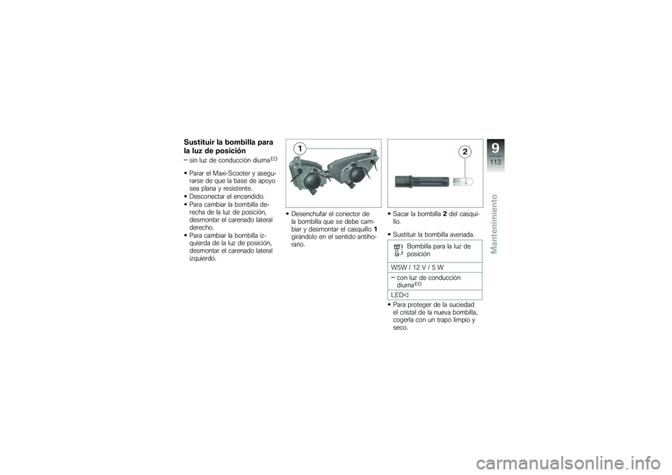 BMW MOTORRAD C 600 SPORT 2014  Manual de instrucciones (in Spanish) �/�������� ��
 �$�	�#�$����
 �8�
��

��
 ���2 �\b� �8�	�����)�
��� ��
�5 �� �����
����#� ���
�	����C
�(��	��	 �� ������������	 � ����\b�
��