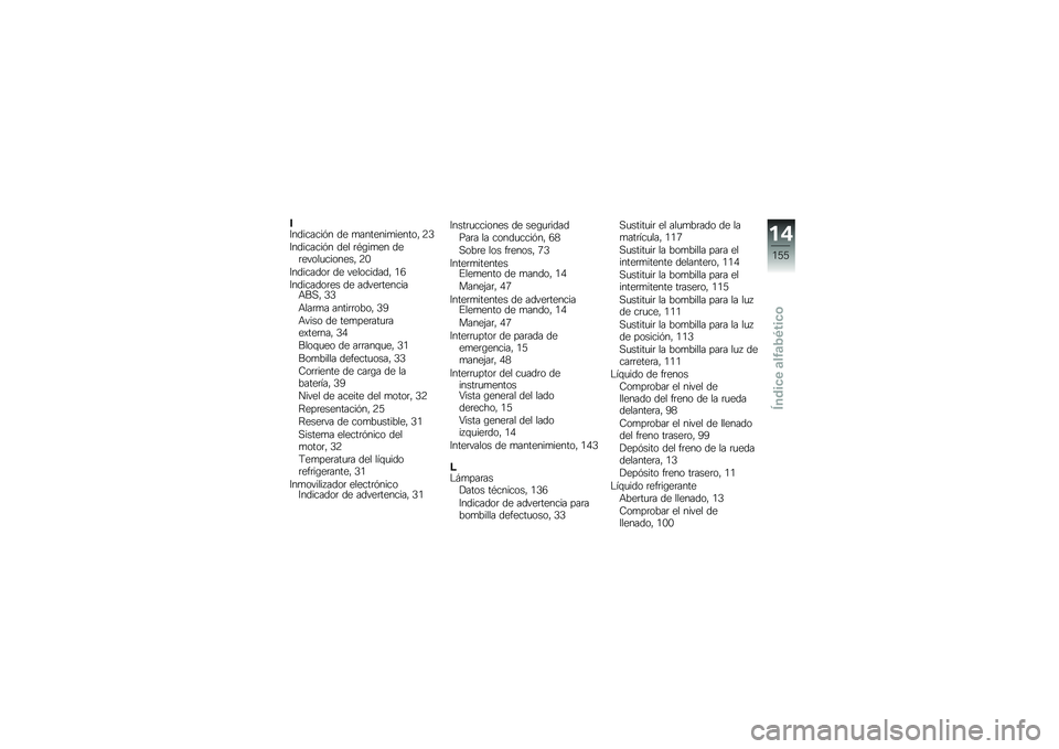 BMW MOTORRAD C 600 SPORT 2014  Manual de instrucciones (in Spanish) ��6��������#� �� �
�������
������ �8�-
�6��������#� ��� �	�%�\b��
�� ���	�����
������� �8�*
�6��������	 �� ���������� �+�2
�6���