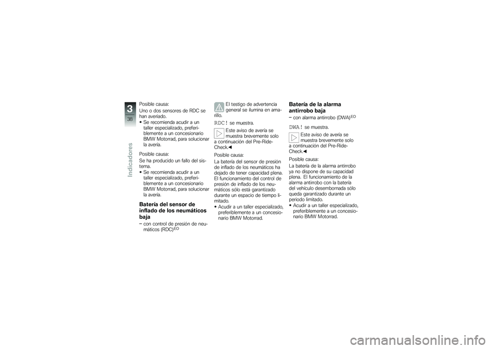 BMW MOTORRAD C 600 SPORT 2014  Manual de instrucciones (in Spanish) �(������ ���
���L
�A�� � ��� ������	�� �� �?�)�7 ����� ����	�����
�� �	����
����� ���
���	 � �
�������	 ����������5���� ��	��"