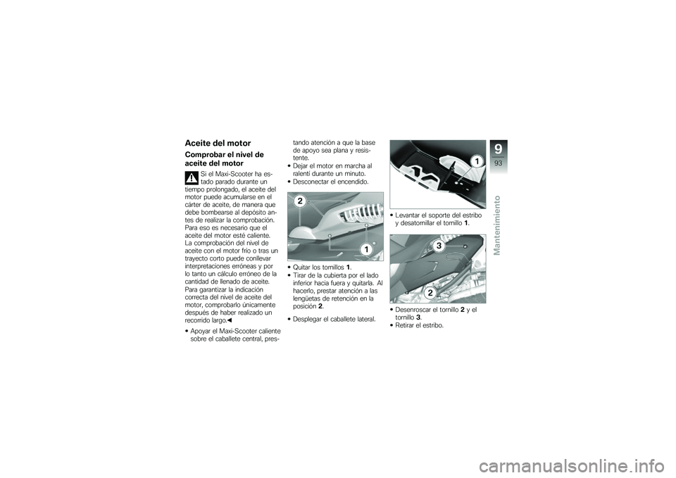 BMW MOTORRAD C 600 SPORT 2014  Manual de instrucciones (in Spanish) �"����� �\b�� �#�	��	�
�(�	�#�8��	�$�
� �� ����� �\b�
�
����� �\b�� �#�	��	�
�� �� ������������	 �� ������� ���	��� ��
�	���� �
�����
