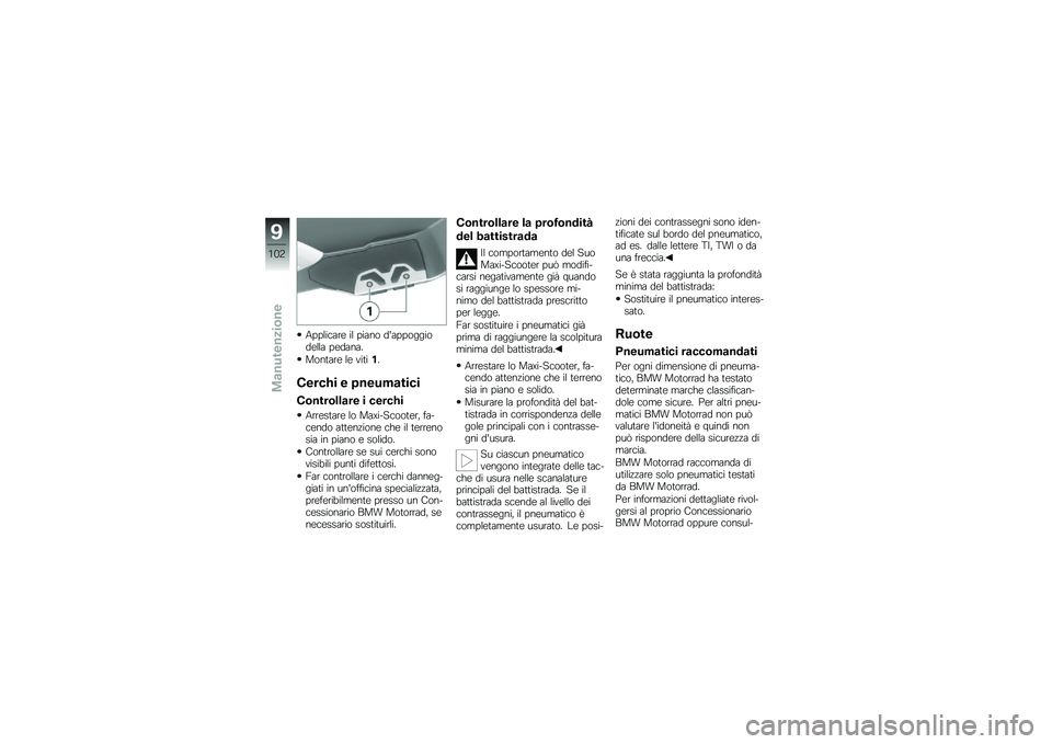 BMW MOTORRAD C 600 SPORT 2014  Libretto di uso e manutenzione (in Italian) �2���\f���	�\b� ��\f ���	�� ���	����������\f�\f�	 ����	��	�
����
�	�\b� �\f� �!��
���
�*����� � � �����
����
�*�\b����\b���
�� � ������
�