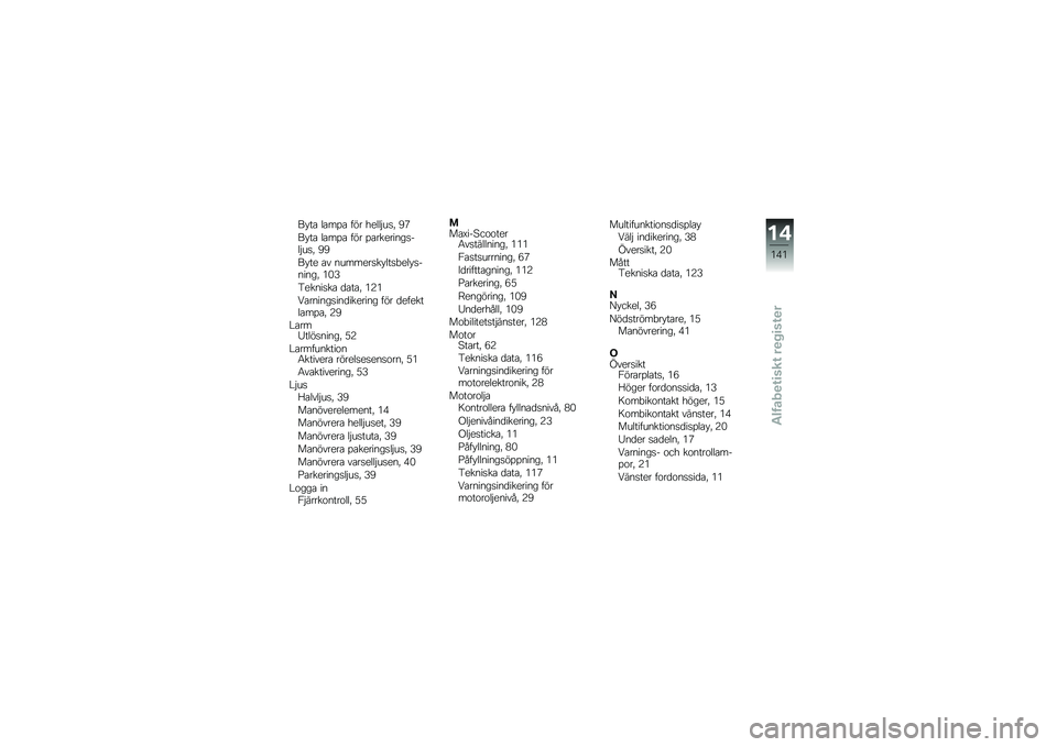 BMW MOTORRAD C 600 SPORT 2014  Instruktionsbok (in Swedish) ��#�� �	���� ��� �
��	�	�&�\f��% �<�.
��#�� �	���� ��� ���������\b���	�&�\f��% �<�<
��#�� �� ��\f�������#�	���"��	�#������\b�% �*�)�6
�4������