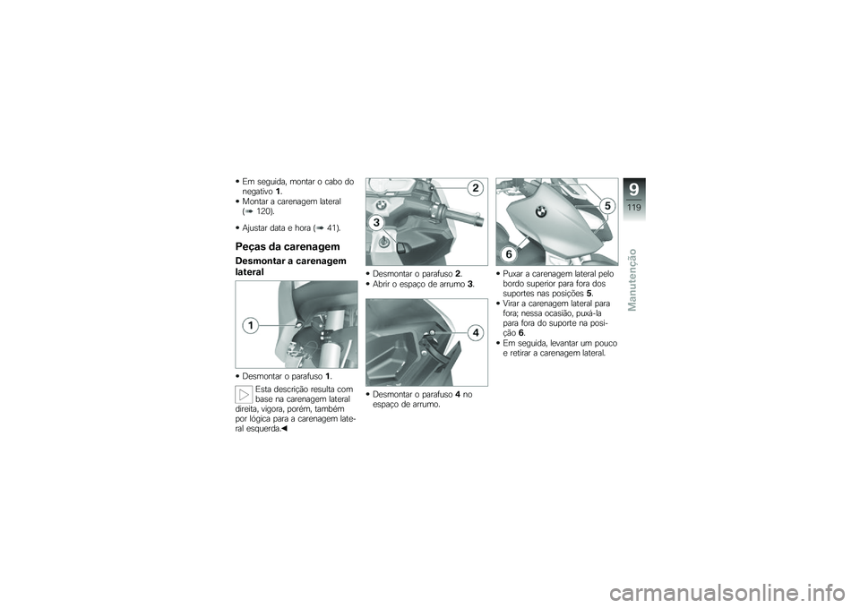 BMW MOTORRAD C 600 SPORT 2014  Manual do condutor (in Portuguese) �:� �	�������" ��\b�
�\f�� �\b ����\b ��\b�
����\f���\b�� 
��\b�
�\f�� � �����
���� ���\f�����P�2�@�1�Q� 
�(�0��	�\f�� ���\f� � ��\b�� �P�3�2�Q� 
�?��