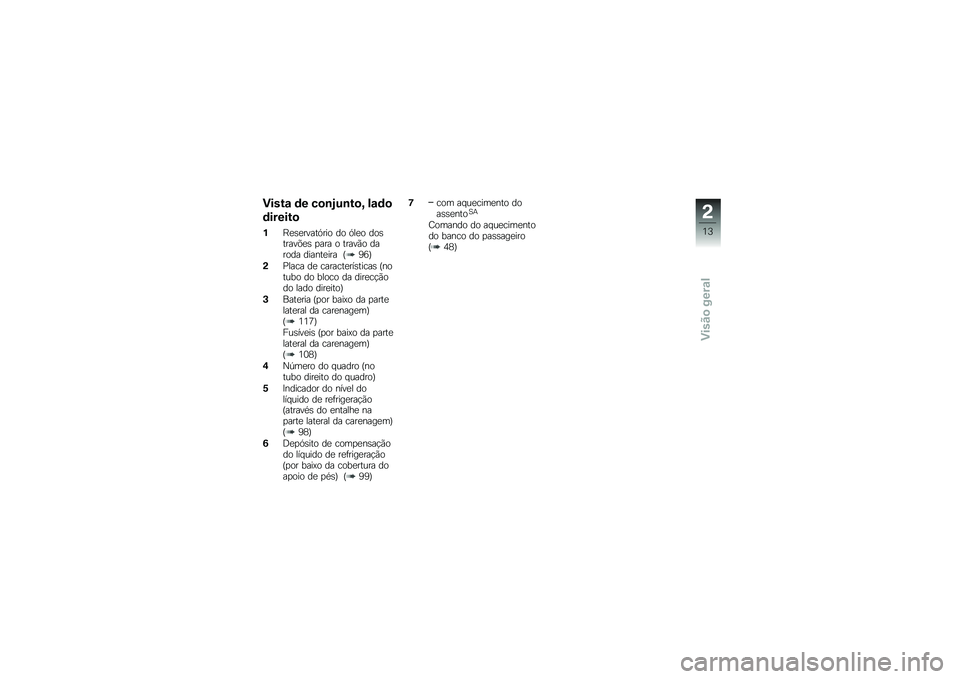 BMW MOTORRAD C 600 SPORT 2014  Manual do condutor (in Portuguese) ����&�\f �	� ��
�\b�;�%�\b�&�
�< �!�\f�	�

�	�����&�

��G��	�����\f�.���\b ��\b �.���\b ��\b�	�\f����%��	 ���� �\b �\f�����\b ����\b�� ����
�\f���� �P�4�9�