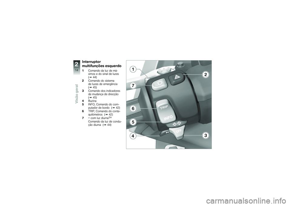 BMW MOTORRAD C 600 SPORT 2014  Manual do condutor (in Portuguese) ��\b�&����%�0�&�
�
��%�!�&��=�%�\b���� ���:�%���	�

��E�\b���
��\b �� ��� �� ��)�����\b�	 � ��\b �	��
�� �� �����	�P�3�3�Q
��E�\b���
��\b ��\b �	��	�\f�