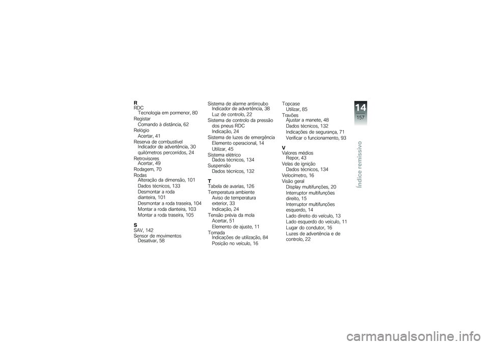 BMW MOTORRAD C 600 SPORT 2014  Manual do condutor (in Portuguese) �D�G�;�E�D���
�\b��\b��� �� ��\b����
�\b��" �5�1
�G����	�\f���E�\b���
��\b �* ���	�\f�I�
����" �9�@
�G���.���\b�(����\f���" �3�2
�G��	���� �� ��\b����	�\f