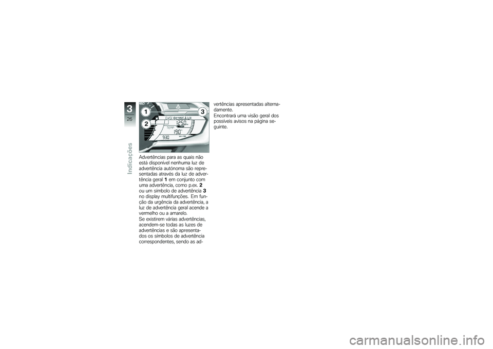BMW MOTORRAD C 600 SPORT 2014  Manual do condutor (in Portuguese) �(�����\f�A�
����	 ���� ��	 �
����	 �
��\b��	�\f�) ���	��\b�
���� �
��
���� ��� ��������\f�A�
��� ���\f�.�
�\b�� �	��\b �������	��
�\f����	 ��