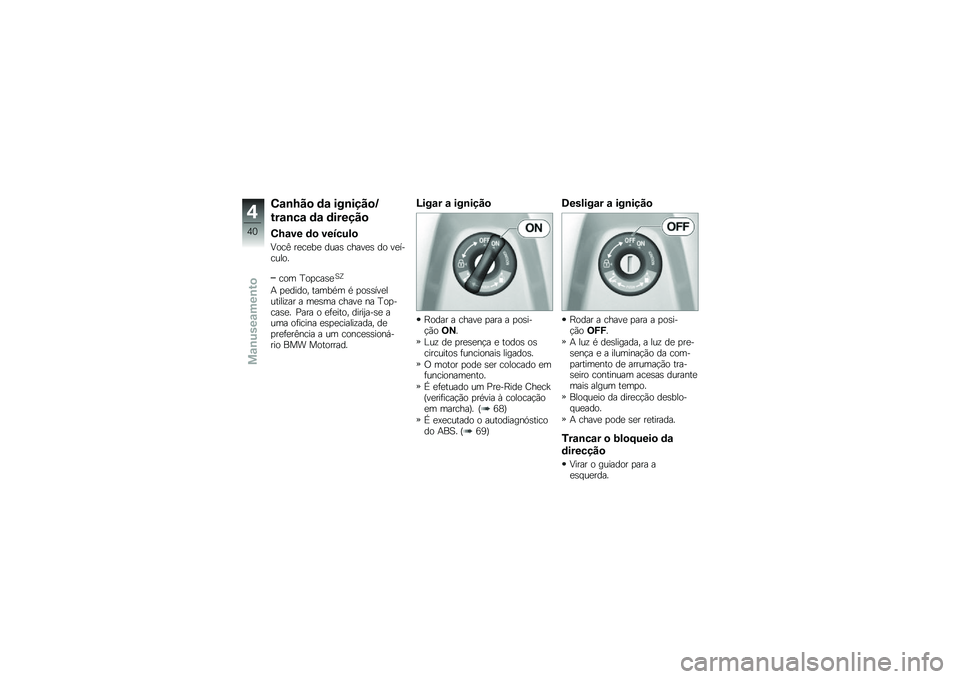 BMW MOTORRAD C 600 SPORT 2014  Manual do condutor (in Portuguese) �,�\f�\b�H� �
 �	�\f ���\b��� �
�I
�&��\f�\b��\f �	�\f �	����� �

�,�H�\f�� �	�
 ���7��%�!�

�8�\b��A ������ ����	 ������	 ��\b ��������\b� 
��\b� �D�\b����	