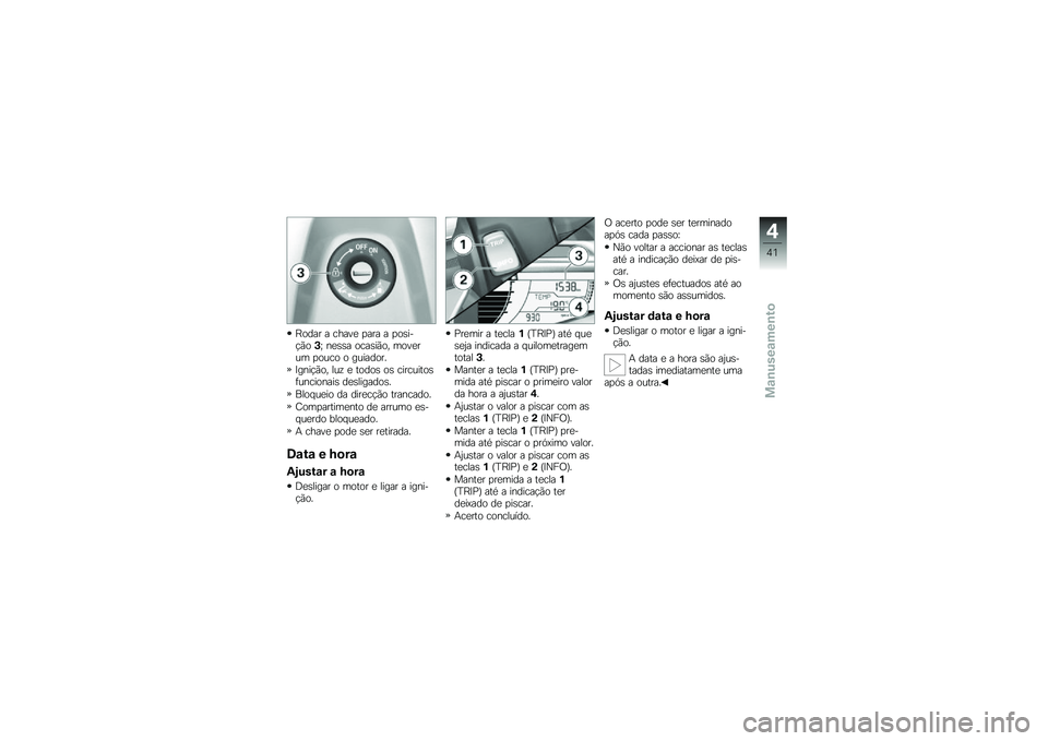 BMW MOTORRAD C 600 SPORT 2014  Manual do condutor (in Portuguese) �G�\b��� � ����� ���� � ��\b�	���#��\b�#�[ �
��	�	� �\b���	���\b�" ��\b����� ��\b���\b �\b ������\b�� 
�=��
��#��\b�" ��� � �\f�\b��\b�	 �\b�	 �����