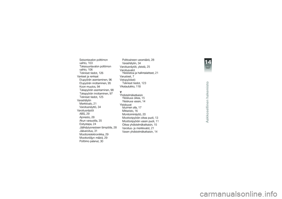 BMW MOTORRAD C 600 SPORT 2014  Käsikirja (in Finnish) ����	��������� �"������\b���������! �&�%�2
�0����	�
�
�������� �"������\b���������! �&�%�,
�0�����	�� �������! �&�4�,
�.������ �� �