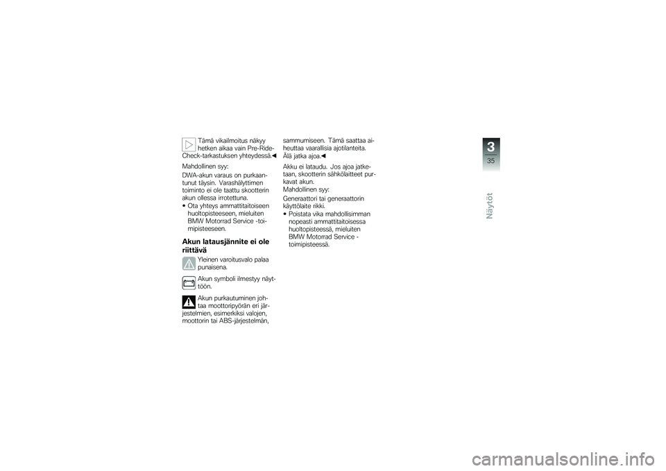 BMW MOTORRAD C 600 SPORT 2014  Käsikirja (in Finnish) �0��\b� �������\b����
�	 ����������� ����� ���� �$����7�����=�����������	��
��	�� ��������	�	��
�
���������� �	���H
�<��1���