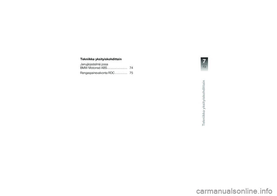 BMW MOTORRAD C 600 SPORT 2014  Käsikirja (in Finnish) ���������
 ����������	��+����
��
�#����
������	����\b� ���	�	�
�\f�
� �
������� �1�\f� � � � � � � � � � � � � � � � � �/�
�7���8��	�
