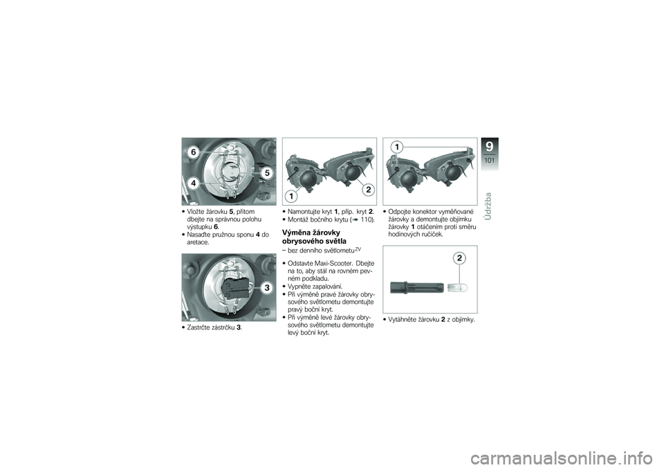 BMW MOTORRAD C 600 SPORT 2014  Návod k obsluze (in Czech) �/���
�
� �
����� �&��	 ����
����%��\f�
� �� �\b�������& ������&���\b�
�&�� �&�0�#
�(��\b��X�
� ���&�
���& �\b����&�)������
����#
�9��\b�
���
� �