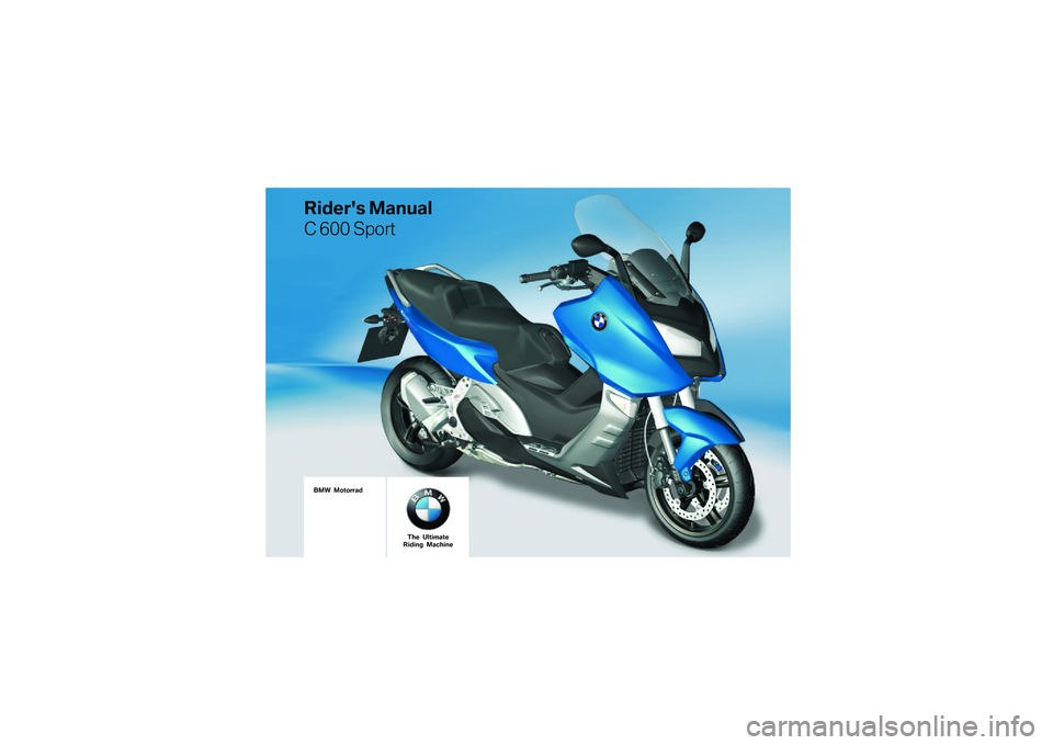 BMW MOTORRAD C 600 SPORT 2012  Riders Manual (in English) �������\b �	�
��\f�
�
� ��� ����\b�	
��	� �	������
�
��� ��
����
�������� �	�
����� 