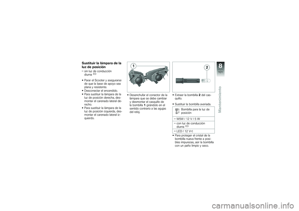 BMW MOTORRAD C 600 SPORT 2012  Manual de instrucciones (in Spanish) �-�������� ��
 ��<�*�7�
��
 �\b� ��

���1 �\b� �7�	�����"�
��� ��
�6 �� �����
����#����
�	����C
�(��	��	 �� �������	 � ����\b�
�	��	���� �\f�
